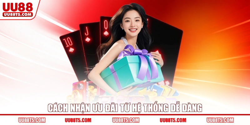 Cách nhận ưu đãi từ hệ thống dễ dàng