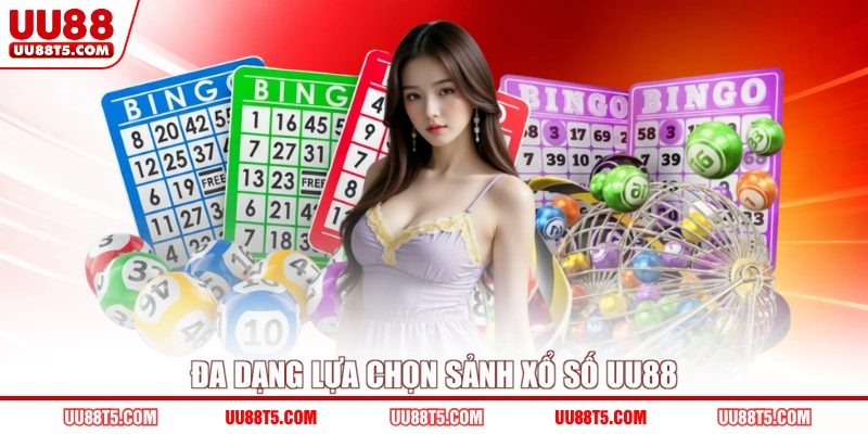 Đa dạng lựa chọn sảnh xổ số UU88