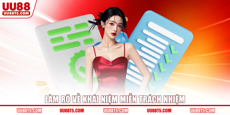 Làm rõ về khái niệm miễn trách nhiệm