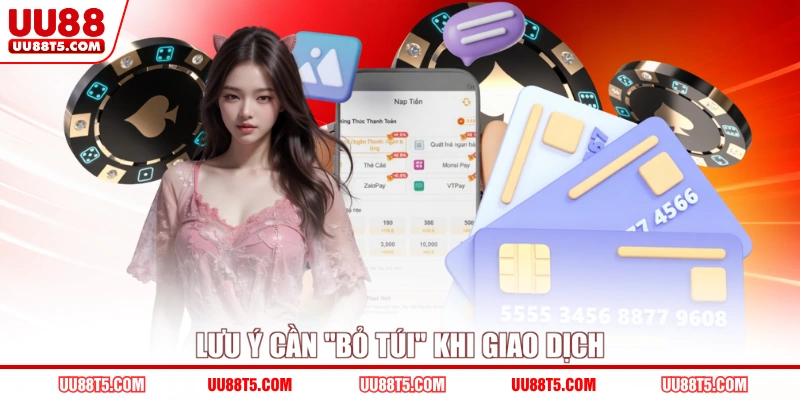 Lưu ý cần “bỏ túi” khi giao dịch